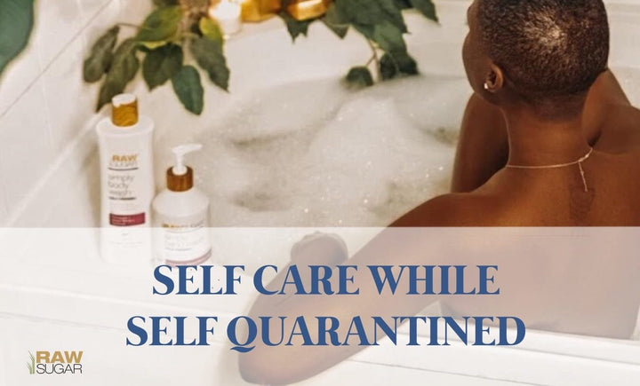Self Care while Self Quarantined