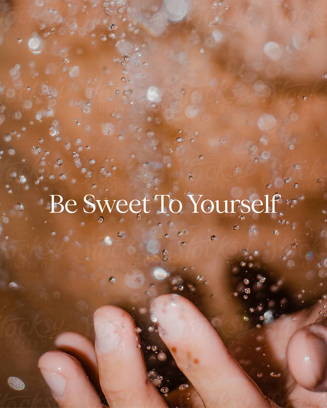 Text 'Be Sweet To Yourself' on a blurred background with water droplets.