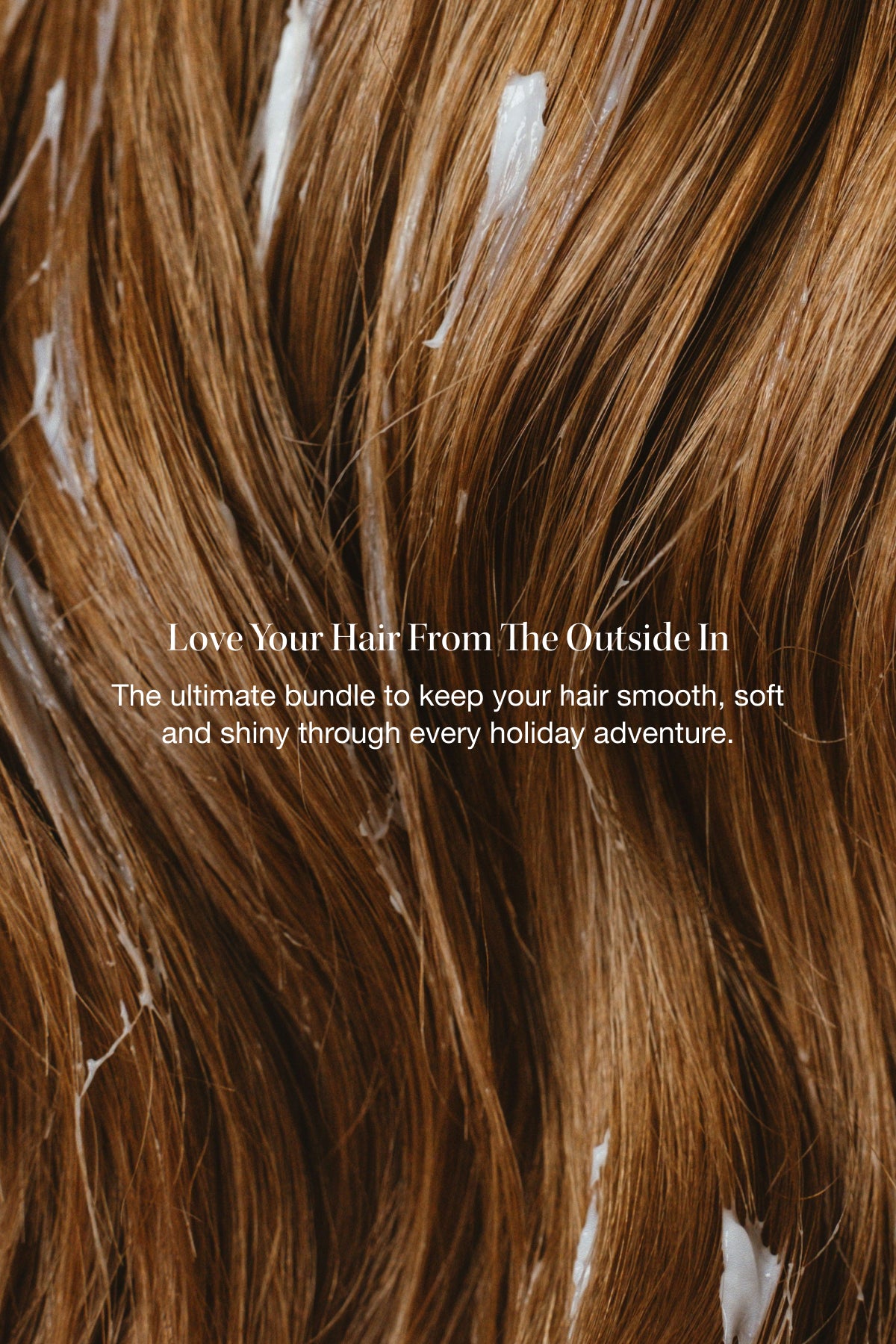 love your hair from the outside in