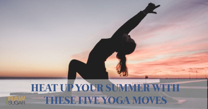 5 Yoga Moves to Heat Up Summer